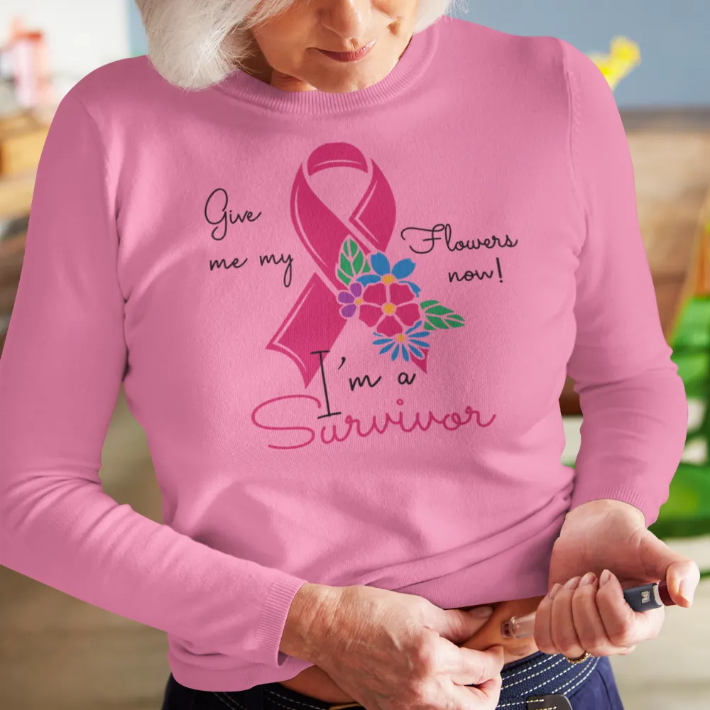 Give me my flowers now, I'm a survivor, breast cancer survivor t shirts, breast cancer shirts