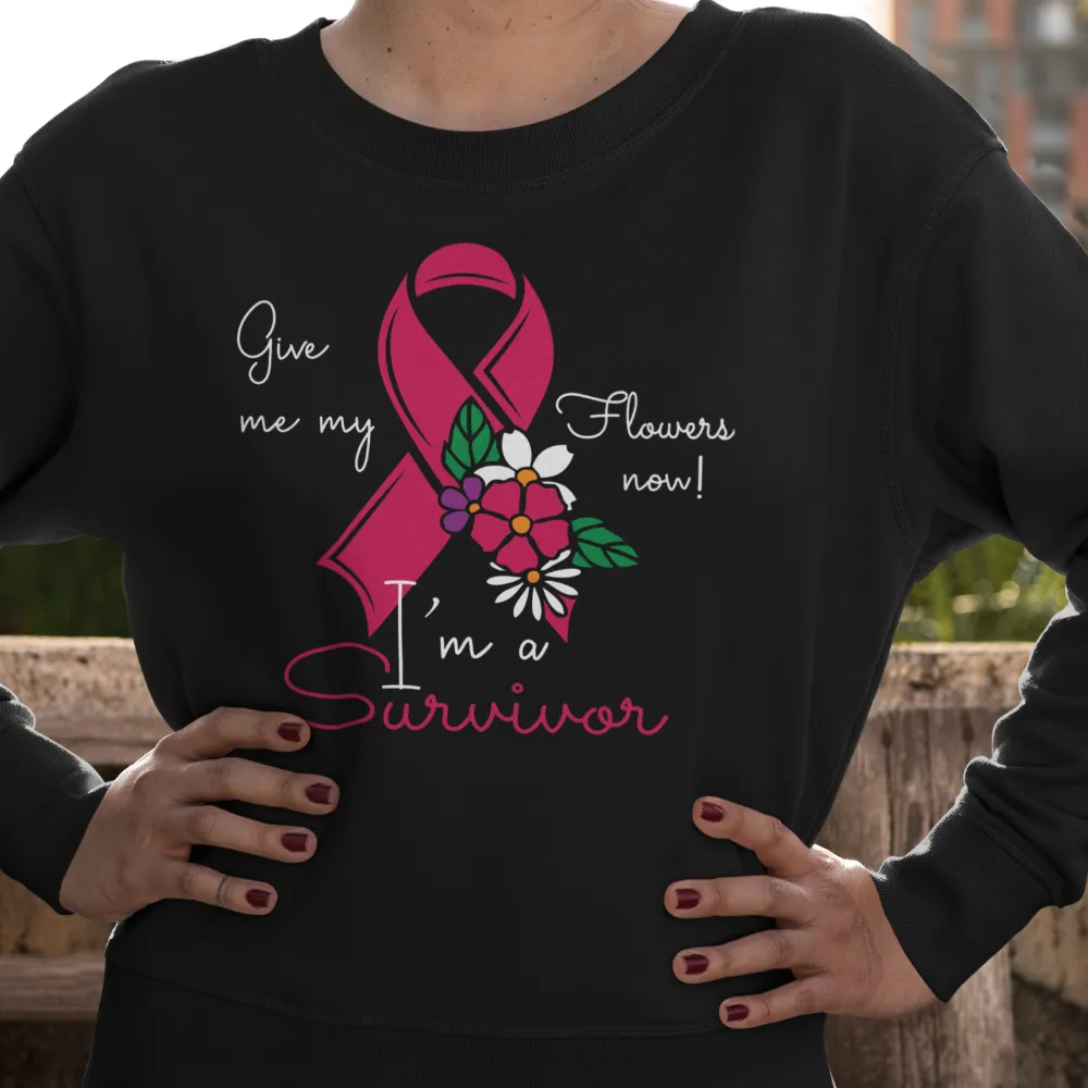 Give me my flowers now, I'm a survivor, breast cancer survivor t shirts, breast cancer shirts
