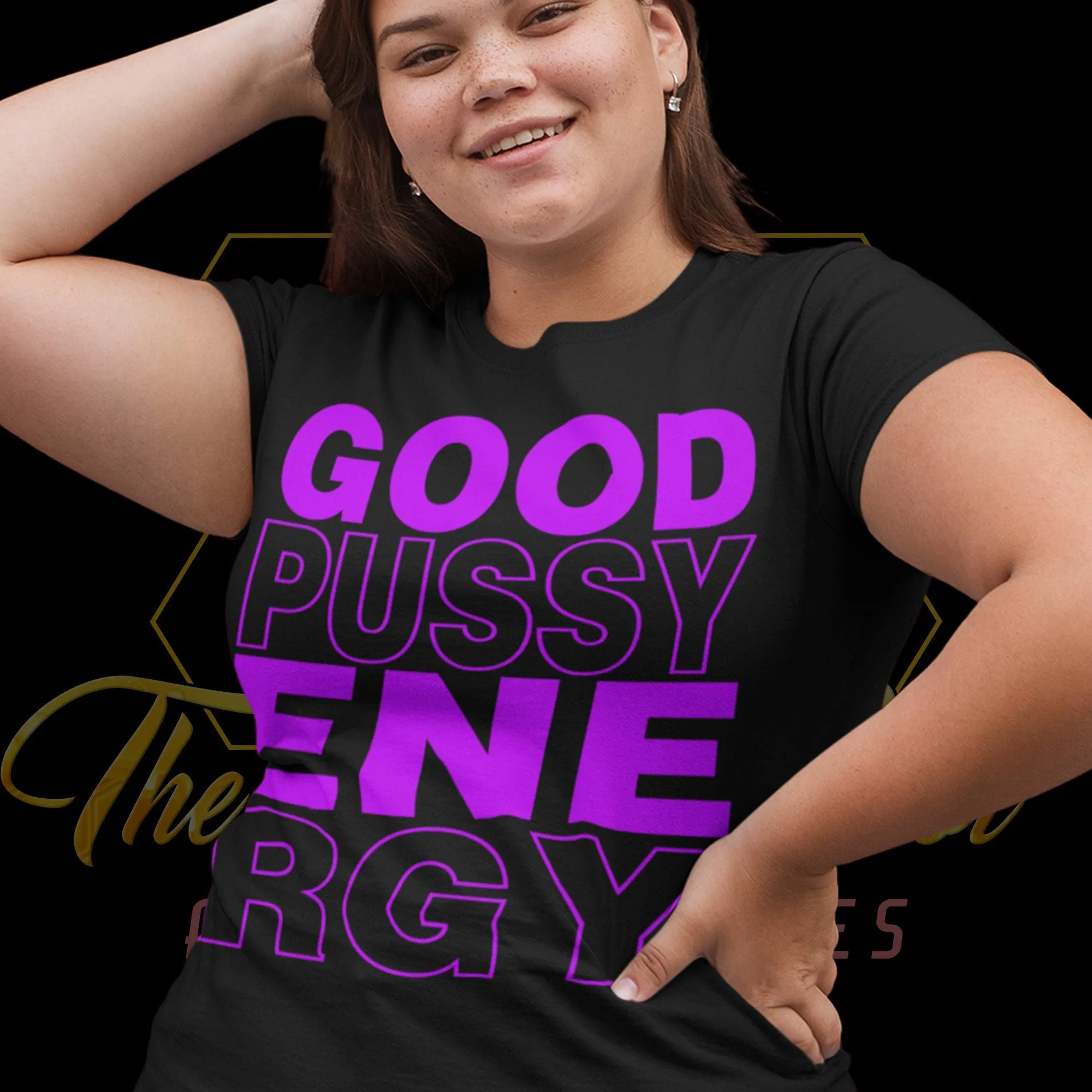 Good Pussy Energy T-Shirts